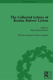 The Collected Letters Of Rosina Bulwer Lytton Vol 1