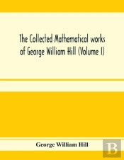 The Collected Mathematical Works Of Geor