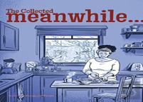 The Collected Meanwhile...