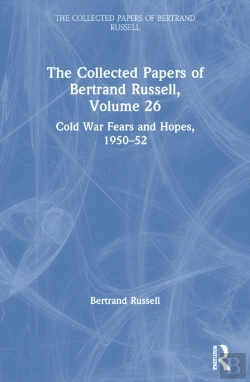 Bertrand.pt - The Collected Papers Of Bertrand Russell, Volume 26