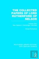 The Collected Papers Of Lord Rutherford Of Nelson