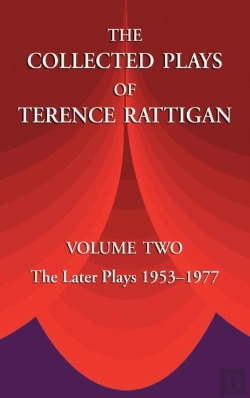 Bertrand.pt - The Collected Plays Of Terence Rattigan: Volume Two The Later Plays 1953-1977