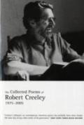 The Collected Poems Of Robert Creeley, 1975â€“2005