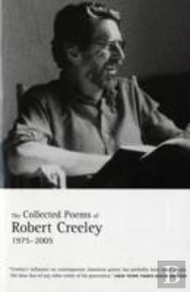 The Collected Poems Of Robert Creeley, 1975â€“2005