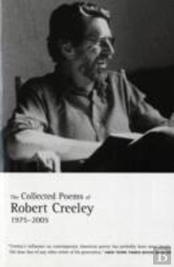 Bertrand.pt - The Collected Poems Of Robert Creeley, 1975â€“2005