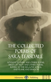 The Collected Poems Of Sara Teasdale