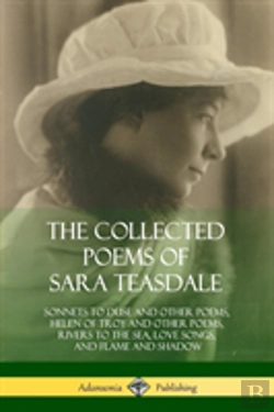 Bertrand.pt - The Collected Poems Of Sara Teasdale