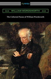 The Collected Poems Of William Wordsworth