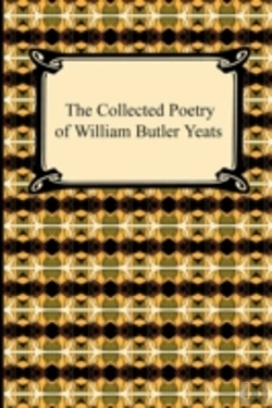 Bertrand.pt - The Collected Poetry Of William Butler Yeats