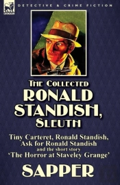 The Collected Ronald Standish, Sleuth-Tiny Carteret, Ronald Standish, Ask For Ronald Standish And The Short Story 'The Horror At Staveley Grange'