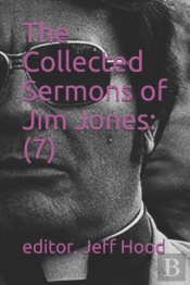 The Collected Sermons Of Jim Jones