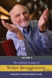 The Collected Sermons Of Walter Brueggemann, Volume 3