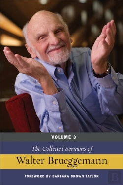 Bertrand.pt - The Collected Sermons Of Walter Brueggemann, Volume 3