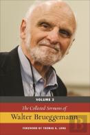 The Collected Sermons Of Walter Brueggemann