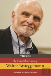The Collected Sermons Of Walter Brueggemann