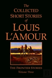 The Collected Short Stories Of Louis L'Amour, Volume 3