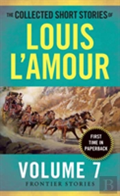 The Collected Short Stories Of Louis L'Amour, Volume 7