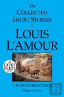 The Collected Short Stories Of Louis L'Amour: Volume 7