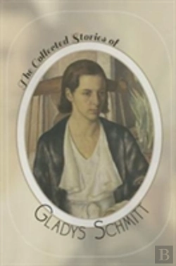 Bertrand.pt - The Collected Stories Of Gladys Schmitt