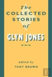 The Collected Stories Of Glyn Jones