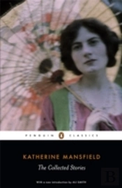 The Collected Stories Of Katherine Mansfield