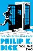 The Collected Stories Of Philip K. Dick Volume 2