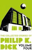 The Collected Stories Of Philip K. Dick Volume 4