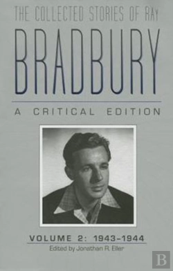 Bertrand.pt - The Collected Stories Of Ray Bradbury: A Critical Edition Volume 2, 1943-1944