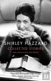 The Collected Stories Of Shirley Hazzard