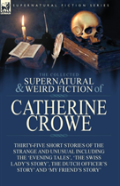 The Collected Supernatural And Weird Fiction Of Catherine Crowe