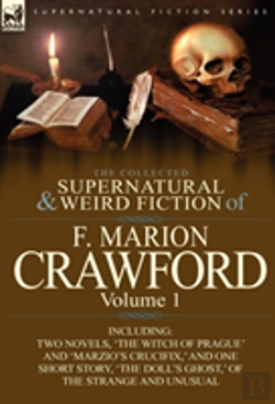 Bertrand.pt - The Collected Supernatural And Weird Fiction Of F. Marion Crawford