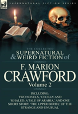 Bertrand.pt - The Collected Supernatural And Weird Fiction Of F. Marion Crawford