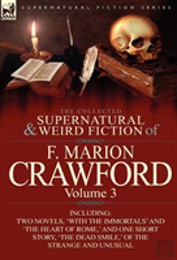 Bertrand.pt - The Collected Supernatural And Weird Fiction Of F. Marion Crawford
