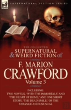 Bertrand.pt - The Collected Supernatural And Weird Fiction Of F. Marion Crawford
