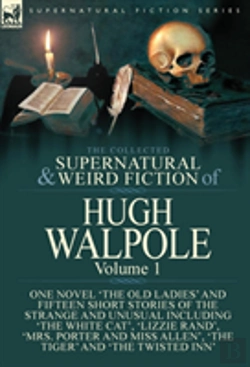 Bertrand.pt - The Collected Supernatural And Weird Fiction Of Hugh Walpole-Volume 1