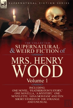 Bertrand.pt - The Collected Supernatural And Weird Fiction Of Mrs Henry Wood