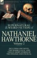 The Collected Supernatural And Weird Fiction Of Nathaniel Hawthorne