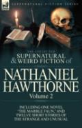 The Collected Supernatural And Weird Fiction Of Nathaniel Hawthorne