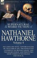 The Collected Supernatural And Weird Fiction Of Nathaniel Hawthorne