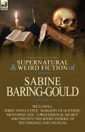 The Collected Supernatural And Weird Fiction Of Sabine Baring-Gould