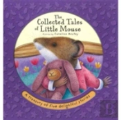 The Collected Tales Of Little Mouse