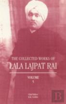 The Collected Work Of Lala Lajpat Rai