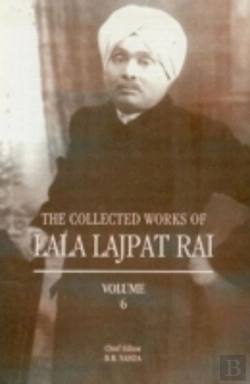 Bertrand.pt - The Collected Work Of Lala Lajpat Rai