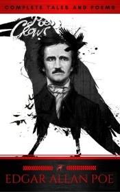 The Collected Works Of Edgar Allan Poe: A Complete Collection Of Poems And Tales