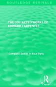 The Collected Works Of Edward Carpenter