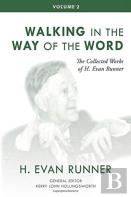 The Collected Works Of H. Evan Runner, Vol. 2