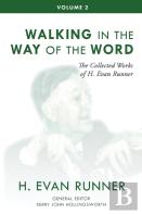 The Collected Works Of H. Evan Runner, Vol. 2