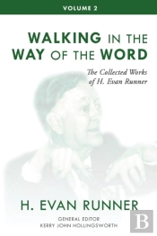 The Collected Works Of H. Evan Runner, Vol. 2