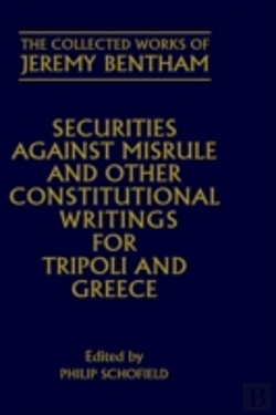Bertrand.pt - The Collected Works Of Jeremy Bentham: Securities Against Misrule And Other Constitutional Writings For Tripoli And Greece