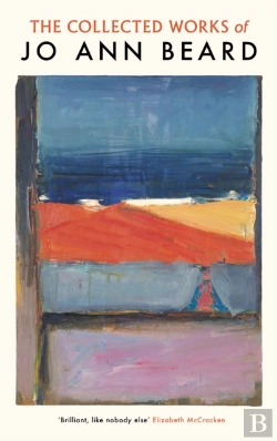Bertrand.pt - The Collected Works Of Jo Ann Beard